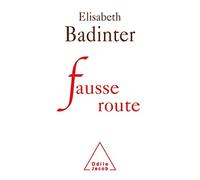 Fausse route : Réflexions sur 30 années de féminisme