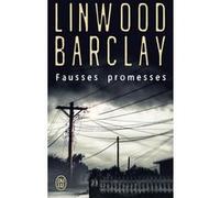 Fausses promesses Linwood Barclay (Auteur), Renaud Morin (Traduction)