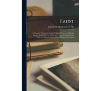 Faust; A Tragedy. Translated, In The Original Metres ... By Bayard Taylor. Authorised Ed., Published By Special Arrangement With Mrs. Bayard Taylor. W