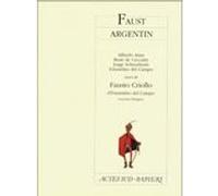Faust argentin suivi de Fausto Criollo Alfredo Arias (Auteur), René De Ceccatty (Traduction)