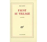 Jean Giono – Faust au village – Gallimard