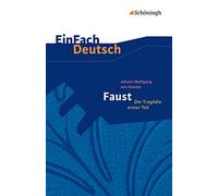 Faust – Der Tragödie erster Teil. EinFach Deutsch: Textausgaben Gymnasiale Oberstufe – Westermann