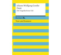 Faust. Der Tragödie Erster Teil: Reclam XL - Text und Kontext