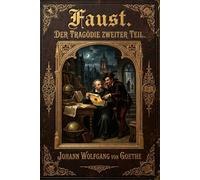 Faust: der Tragödie zweiter Teil