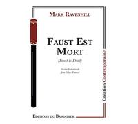 Faust Est Mort - Mark Ravenhill - Du Brigadier Editions - broché - Théâtre