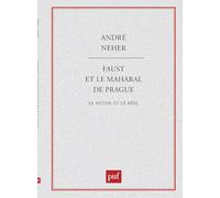 Faust et le Maharal de Prague : Le Mythe et le Réel