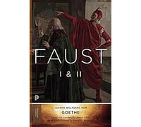 Faust I et II : Œuvres complètes de Goethe, Volume 2 (Œuvres complètes de Goethe : Princeton Classics, Band 2)