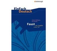 Faust – Der Tragödie erster Teil. EinFach Deutsch: Textausgaben Gymnasiale Oberstufe – Westermann