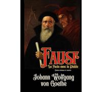 Faust Le Pacte avec le Diable Édition intégrale et annotée
