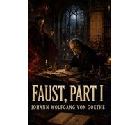 Faust - Part 1: A Tragedy