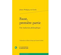 Faust, Première Partie - Une Traduction Philosophique