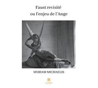 Faust revisité, ou l'enjeu de l'Ange