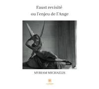 Faust revisité, ou l'enjeu de l'Ange