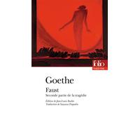 Johann Wolfgang von Goethe – Faust : Seconde partie de la tragédie – Gallimard