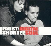 Faust & Shortee - Digital Soul
