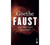Faust - Urfaust, Faust I, Faust II