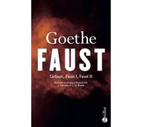 Faust - Urfaust, Faust I, Faust II - Johann Wolfgang Von Goethe - Bartillat - broché - Théâtre