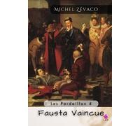 Fausta Vaincue: Les Pardaillan 4