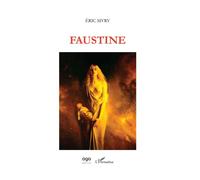 Faustine - Eric Sivry - L'harmattan - broché - Théâtre