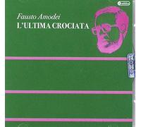 Fausto Amodei - L'Ultima Crociata [Import]