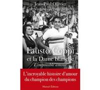 Fausto Coppi Et La Dame Blanche : L'impossible Amour