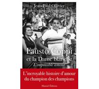Fausto Coppi et la Dame Blanche, l'impossible amour - Jean-Paul Ollivier - Mareuil Editions - broché - Récit