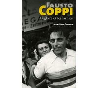 Fausto Coppi: La gloire et les larmes