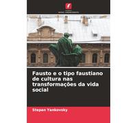 Fausto e o tipo faustiano de cultura nas transformações da vida social