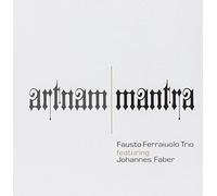 Fausto Ferraiuolo Trio - Artnam Mantra
