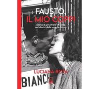 Fausto, il mio Coppi. Storia di un amore in salita nel diario della moglie Bruna