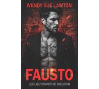 Fausto: Les Lieutenants de Skeleton (dark romance)