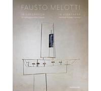 Fausto Melotti. In leggerezza. Un omaggio a Italo Calvino-In lightness. Homage to Italo Calvino. Ediz. a colori