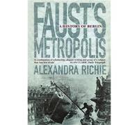 Fausts Metropolis by Alexandra Richie Paperback Book Alexandra Richie (Auteur)