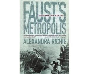Fausts Metropolis by Alexandra Richie Paperback Book Alexandra Richie (Auteur)