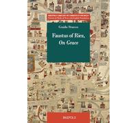 Faustus of Riez, on Grace