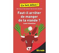 Faut-il arrêter de manger de la viande ? Pour les Nuls ça fait débat