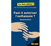 Faut-il autoriser l'euthanasie ? pour les Nuls ça fait débat