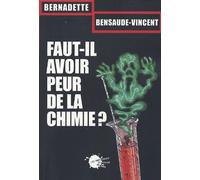Faut-il avoir peur de la chimie ?