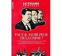Faut-il avoir peur de la Chine ?: La République Populaire veut devenir la première puissance mondiale en 2050. Elle développe pour cela sa propre ... économique et d'auroritarisme politique