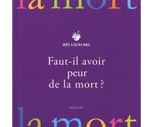 Faut-il avoir peur de la mort ?