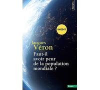 Faut-il avoir peur de la population mondiale ?