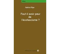 Faut-il avoir peur de l'écofascisme ?