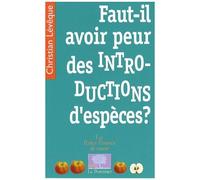 Faut-Il Avoir Peur Des Introductions D'espèces ?