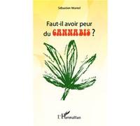 Faut-il avoir peur du cannabis ? - Sébastien Montel - L'harmattan - broché - Etude