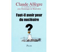 FAUT-IL AVOIR PEUR DU NUCLEAIR