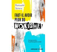 Faut-Il Avoir Peur Du Wokisme ? - Comprendre La Philosophie Woke