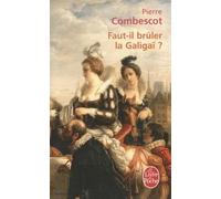 Faut-il brûler la Galigaï ?