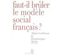 Faut-il brûler le modèle social français?