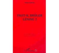 FAUT-IL BRÛLER LÉNINE ?