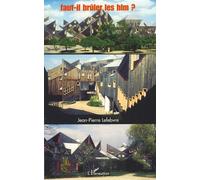 Faut-il brûler les HLM ? De l'urbanisation libérale à la ville solidaire - Jean-Pierre Lefebvre - L'harmattan - broché - Etude